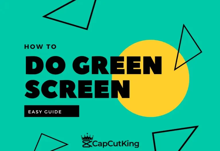 How to do Green Screen on CapCut?